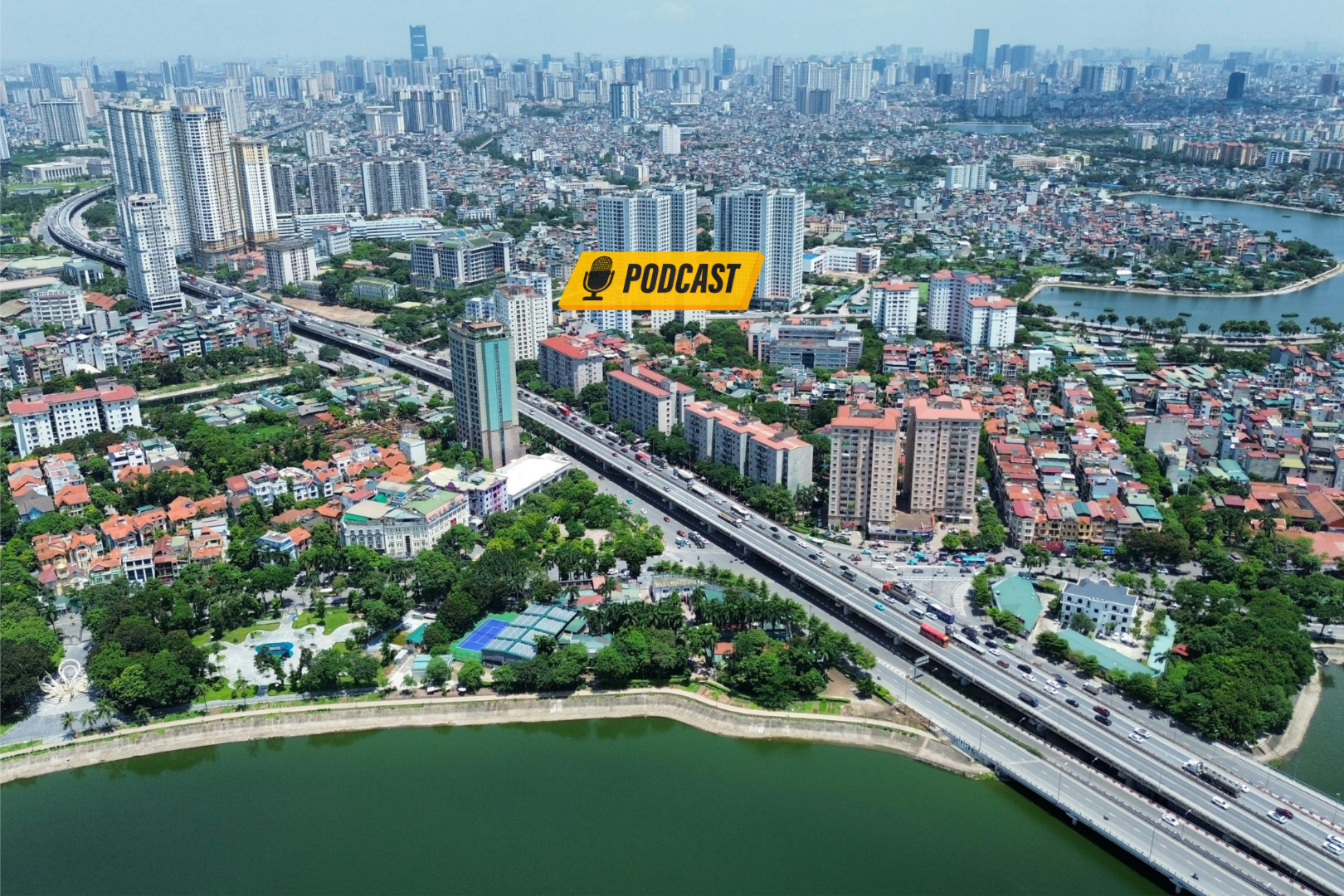 [Podcast] Phát triển đô thị theo chính sách của Luật Thủ đô năm 2026